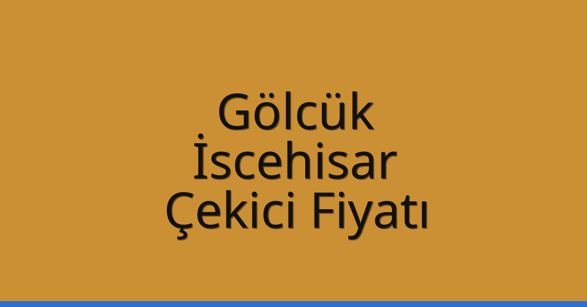 Gölcük Çekici Fiyatı – İscehisar Oto Kurtarıcı Ücreti