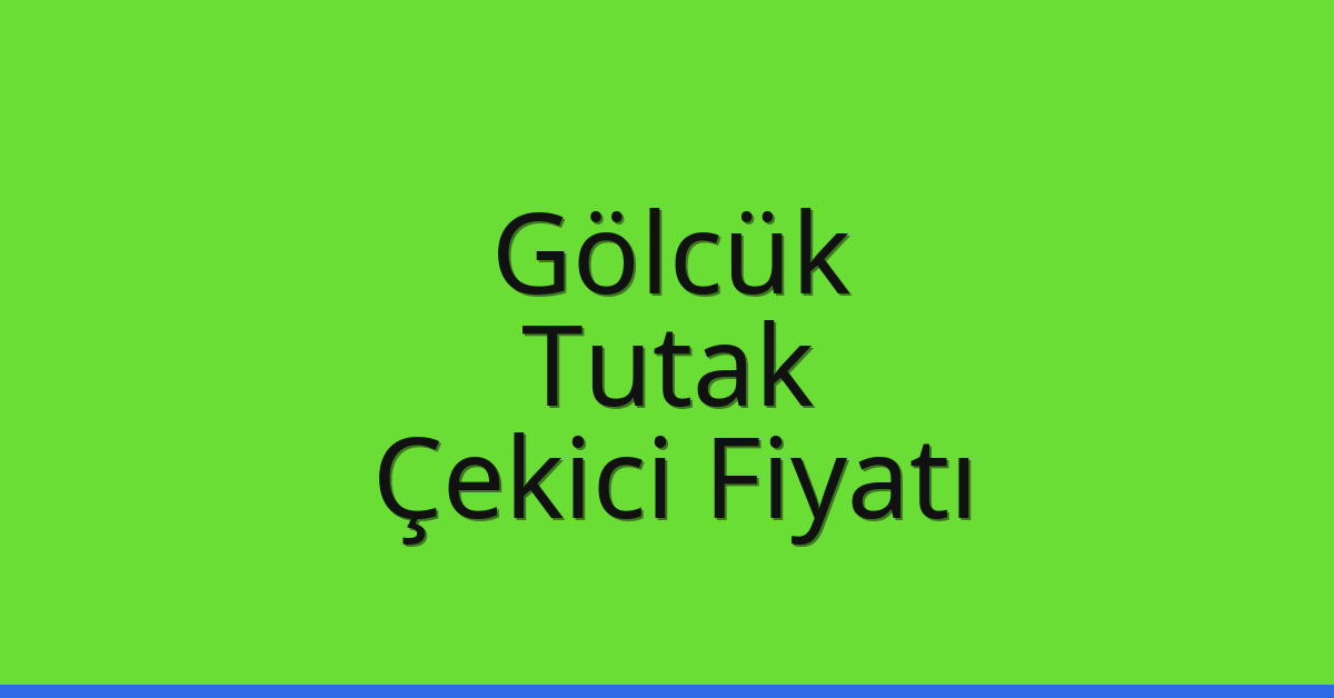 Gölcük Çekici Fiyatı – Tutak Oto Kurtarıcı Ücreti