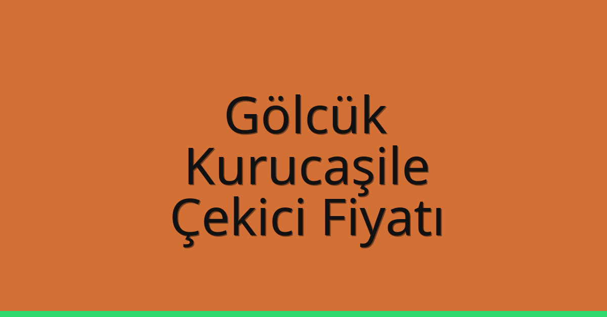 Gölcük Çekici Fiyatı – Kurucaşile Oto Kurtarıcı Ücreti