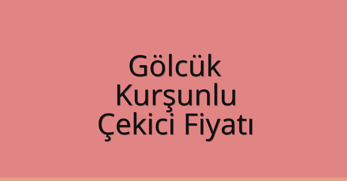 Gölcük Çekici Fiyatı – Kurşunlu Oto Kurtarıcı Ücreti