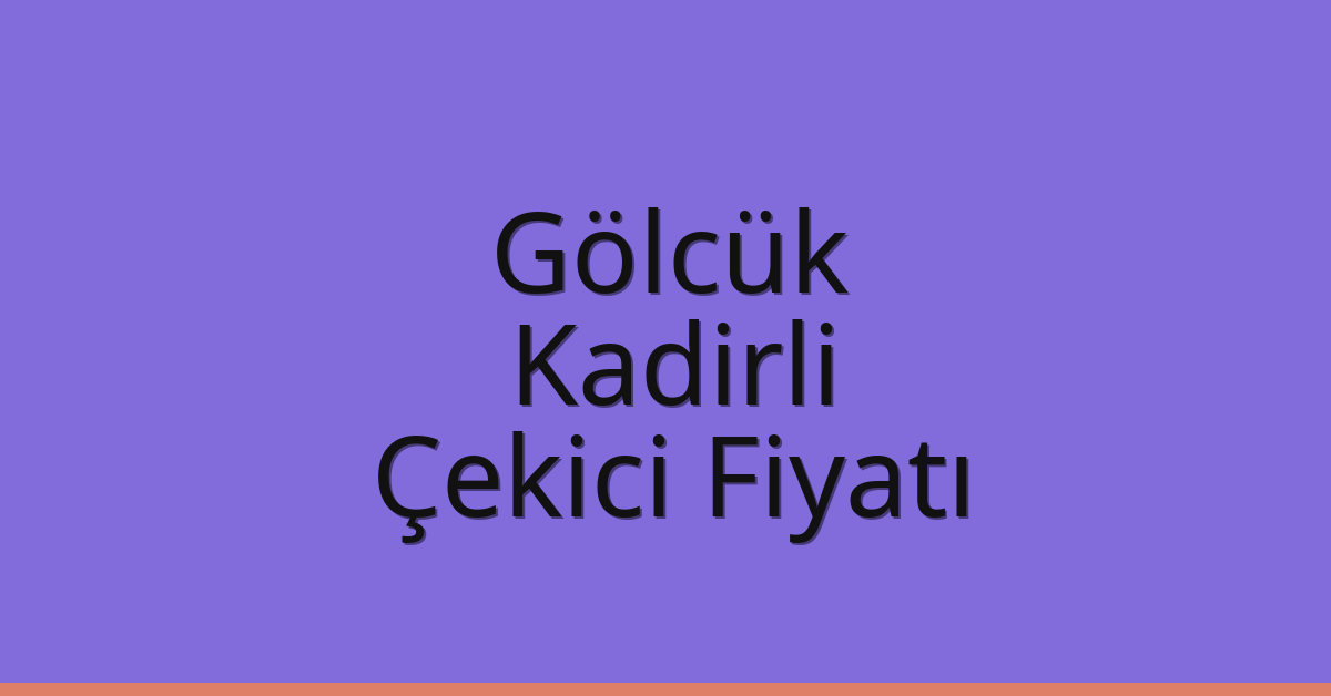 Gölcük Çekici Fiyatı – Kadirli Oto Kurtarıcı Ücreti Gölcük Çekici Fiyatı – Kadirli Oto Kurtarıcı Ücreti