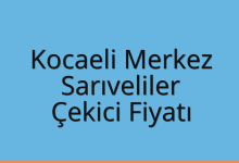 Kocaeli Merkez Çekici Fiyatı – Sarıveliler Oto Kurtarıcı Ücreti