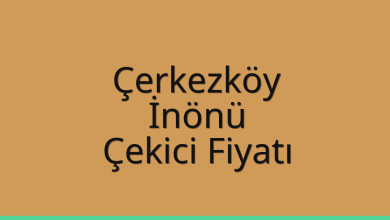 Çerkezköy Çekici Fiyatı – İnönü Oto Kurtarıcı Ücreti