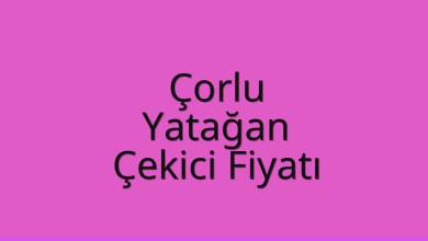 Çorlu Çekici Fiyatı – Yatağan Oto Kurtarıcı Ücreti