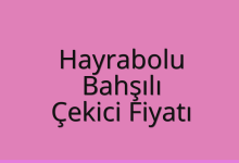 Hayrabolu Çekici Fiyatı – Bahşılı Oto Kurtarıcı Ücreti