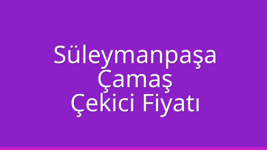 Süleymanpaşa Çekici Fiyatı – Çamaş Oto Kurtarıcı Ücreti