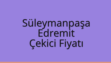 Süleymanpaşa Çekici Fiyatı – Edremit Oto Kurtarıcı Ücreti