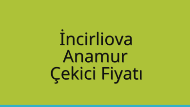 İncirliova Çekici Fiyatı – Anamur Oto Kurtarıcı Ücreti