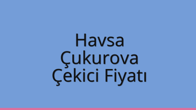 Havsa Çekici Fiyatı – Çukurova Oto Kurtarıcı Ücreti