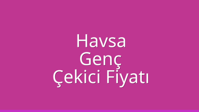 Havsa Çekici Fiyatı – Genç Oto Kurtarıcı Ücreti