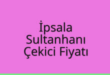 İpsala Çekici Fiyatı – Sultanhanı Oto Kurtarıcı Ücreti