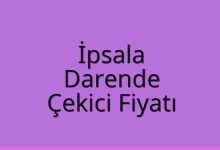 İpsala Çekici Fiyatı – Darende Oto Kurtarıcı Ücreti