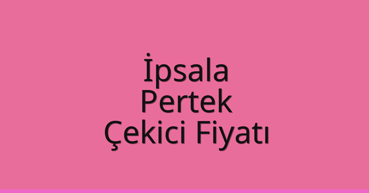 İpsala Çekici Fiyatı – Pertek Oto Kurtarıcı Ücreti İpsala Çekici Fiyatı – Pertek Oto Kurtarıcı Ücreti