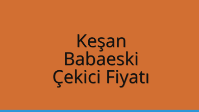 Keşan Çekici Fiyatı – Babaeski Oto Kurtarıcı Ücreti