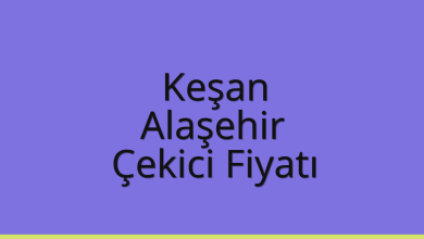 Keşan Çekici Fiyatı – Alaşehir Oto Kurtarıcı Ücreti