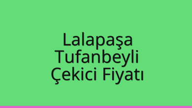 Lalapaşa Çekici Fiyatı – Tufanbeyli Oto Kurtarıcı Ücreti