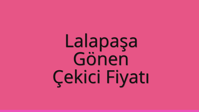 Lalapaşa Çekici Fiyatı – Gönen Oto Kurtarıcı Ücreti