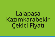 Lalapaşa Çekici Fiyatı – Kazımkarabekir Oto Kurtarıcı Ücreti