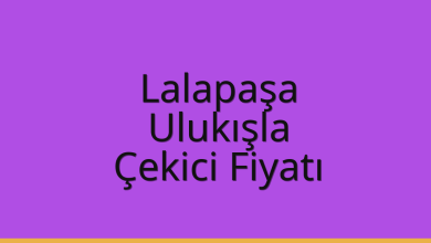 Lalapaşa Çekici Fiyatı – Ulukışla Oto Kurtarıcı Ücreti