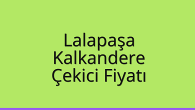 Lalapaşa Çekici Fiyatı – Kalkandere Oto Kurtarıcı Ücreti