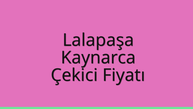 Lalapaşa Çekici Fiyatı – Kaynarca Oto Kurtarıcı Ücreti