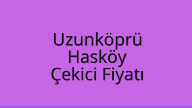 Uzunköprü Çekici Fiyatı – Hasköy Oto Kurtarıcı Ücreti