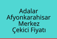 Adalar Çekici Fiyatı – Afyonkarahisar Merkez Oto Kurtarıcı Ücreti
