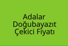 Adalar Çekici Fiyatı – Doğubayazıt Oto Kurtarıcı Ücreti