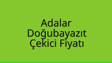 Adalar Çekici Fiyatı – Doğubayazıt Oto Kurtarıcı Ücreti