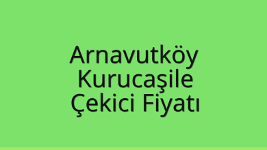 Arnavutköy Çekici Fiyatı – Kurucaşile Oto Kurtarıcı Ücreti