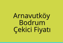 Arnavutköy Çekici Fiyatı – Bodrum Oto Kurtarıcı Ücreti