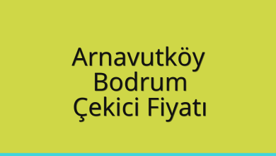Arnavutköy Çekici Fiyatı – Bodrum Oto Kurtarıcı Ücreti