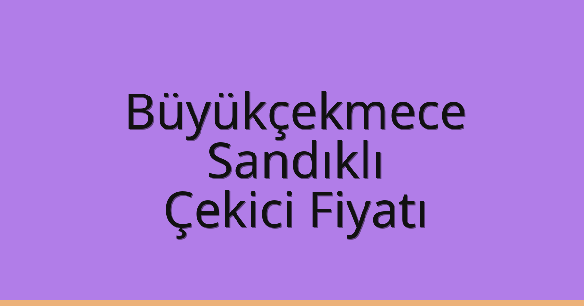 Büyükçekmece Çekici Fiyatı - Sandıklı Oto Kurtarıcı Ücreti Büyükçekmece Çekici Fiyatı – Sandıklı Oto Kurtarıcı Ücreti