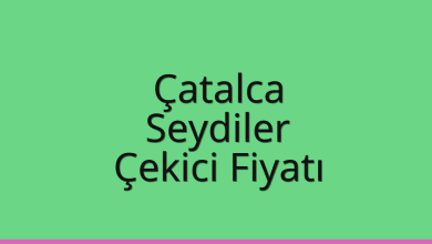 Çatalca Çekici Fiyatı – Seydiler Oto Kurtarıcı Ücreti