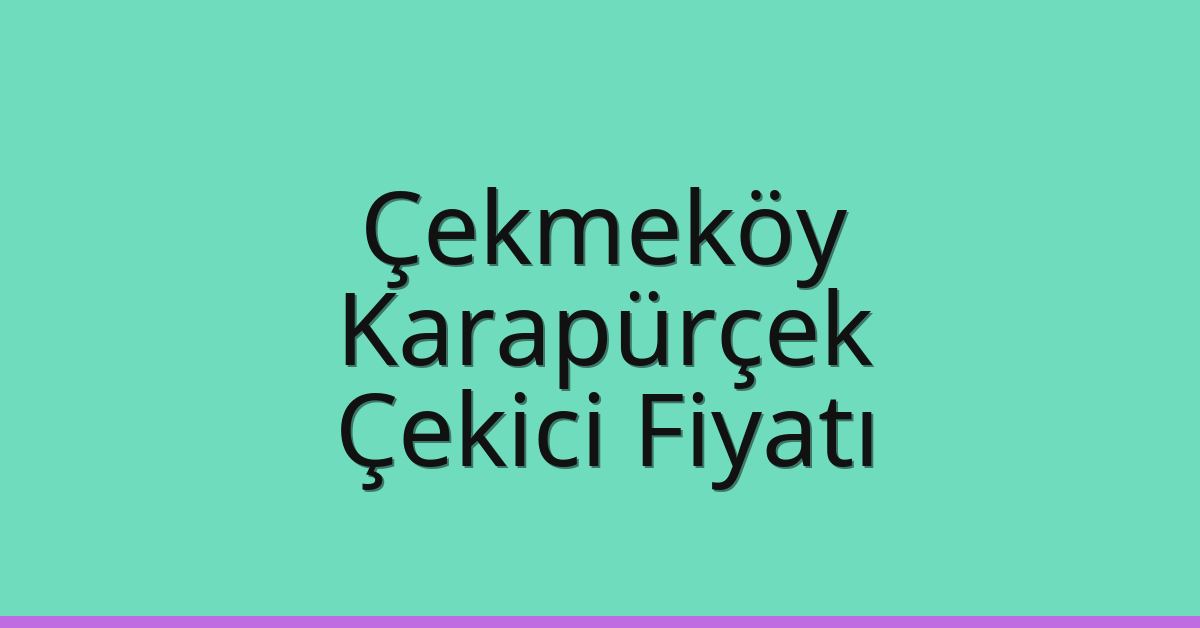 Çekmeköy Çekici Fiyatı – Karapürçek Oto Kurtarıcı Ücreti Çekmeköy Çekici Fiyatı – Karapürçek Oto Kurtarıcı Ücreti