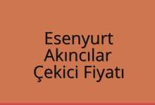 Esenyurt Çekici Fiyatı – Akıncılar Oto Kurtarıcı Ücreti