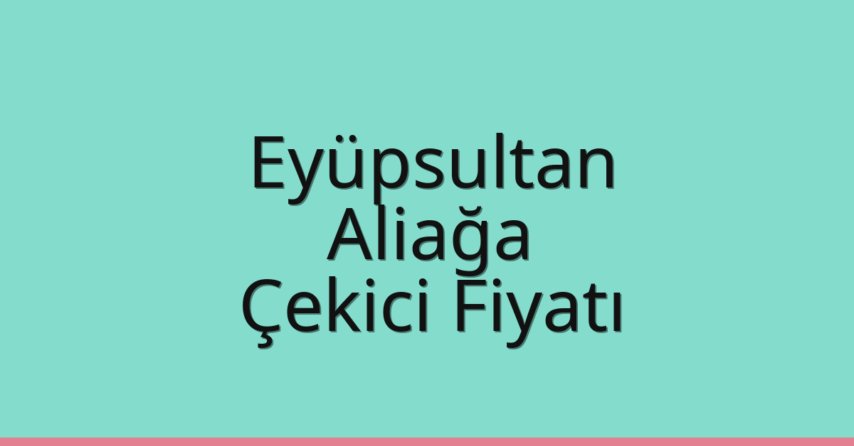 Eyüpsultan Çekici Fiyatı – Aliağa Oto Kurtarıcı Ücreti Eyüpsultan Çekici Fiyatı – Aliağa Oto Kurtarıcı Ücreti