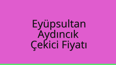 Eyüpsultan Çekici Fiyatı – Aydıncık Oto Kurtarıcı Ücreti