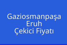 Gaziosmanpaşa Çekici Fiyatı – Eruh Oto Kurtarıcı Ücreti