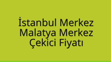 İstanbul Merkez Çekici Fiyatı – Malatya Merkez Oto Kurtarıcı Ücreti