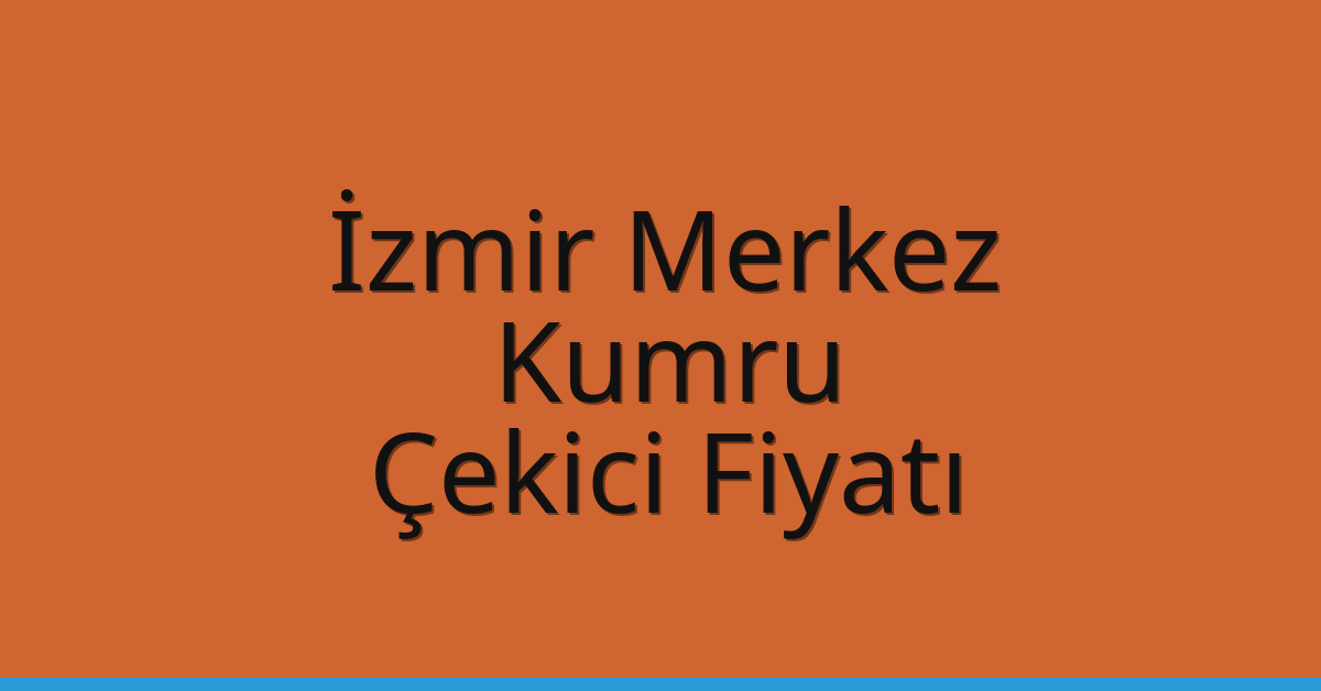 İzmir Merkez Çekici Fiyatı – Kumru Oto Kurtarıcı Ücreti