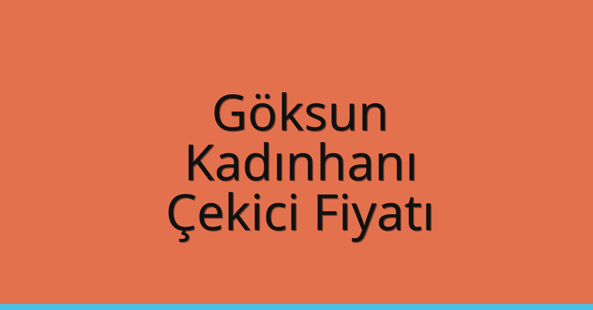 Göksun Çekici Fiyatı – Kadınhanı Oto Kurtarıcı Ücreti