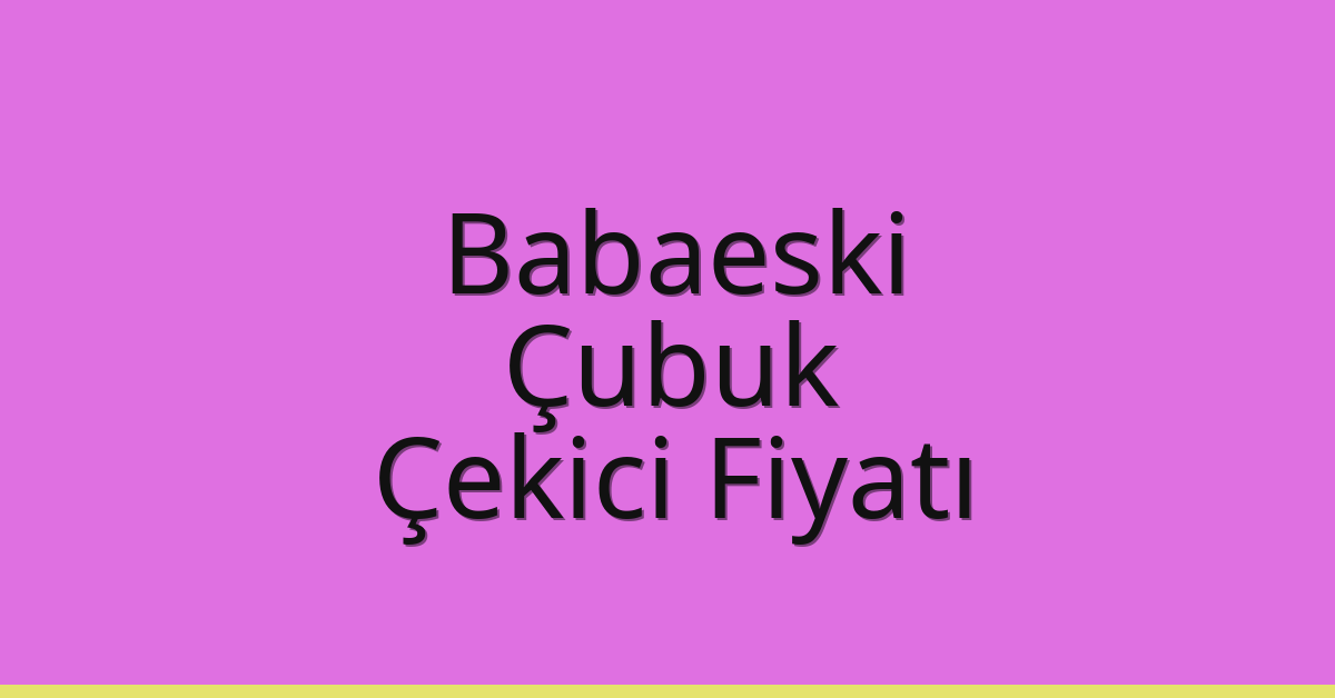 Babaeski Çekici Fiyatı – Çubuk Oto Kurtarıcı Ücreti