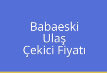 Babaeski Çekici Fiyatı – Ulaş Oto Kurtarıcı Ücreti