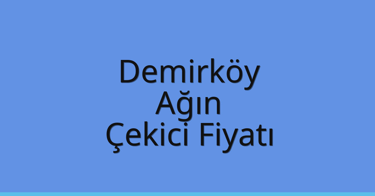 Demirköy Çekici Fiyatı – Ağın Oto Kurtarıcı Ücreti Demirköy Çekici Fiyatı – Ağın Oto Kurtarıcı Ücreti