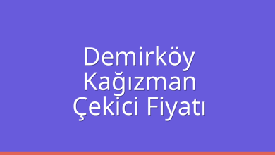 Demirköy Çekici Fiyatı – Kağızman Oto Kurtarıcı Ücreti