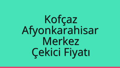 Kofçaz Çekici Fiyatı – Afyonkarahisar Merkez Oto Kurtarıcı Ücreti