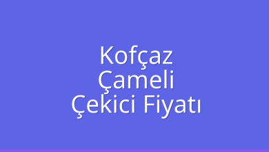 Kofçaz Çekici Fiyatı – Çameli Oto Kurtarıcı Ücreti