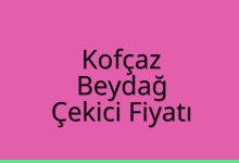 Kofçaz Çekici Fiyatı – Beydağ Oto Kurtarıcı Ücreti