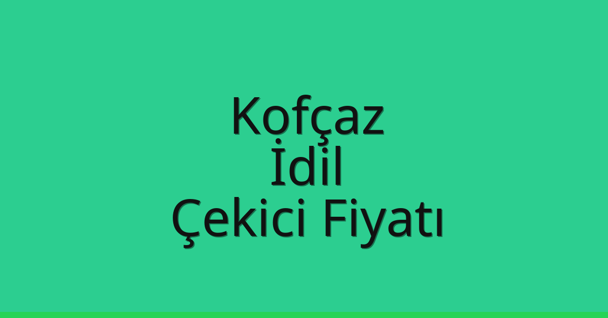 Kofçaz Çekici Fiyatı – İdil Oto Kurtarıcı Ücreti